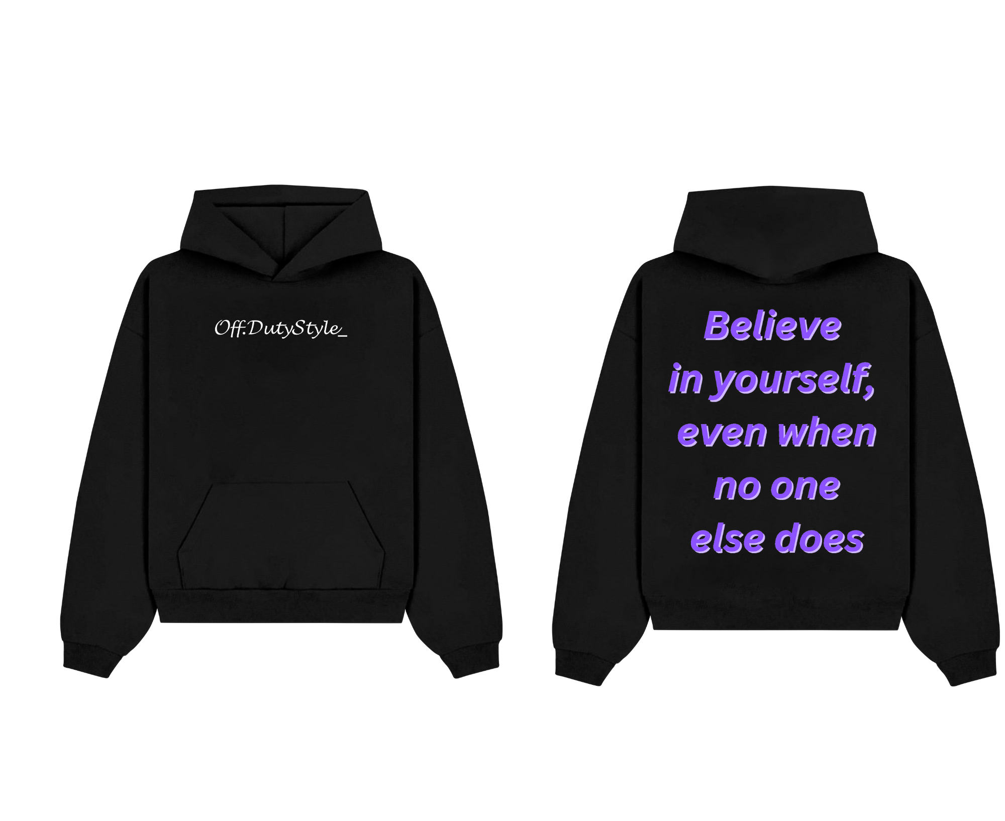 BELIEVE IN YOURSELF | HOODIE